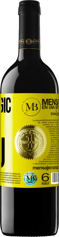 «The magic is you» RED Edition MBE Reserve