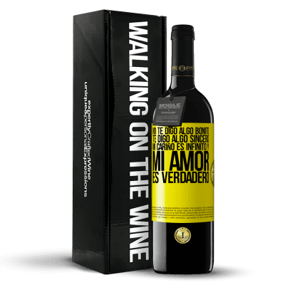 «No te digo algo bonito, te digo algo sincero, mi cariño es infinito y mi amor es verdadero» Edición RED MBE Reserva