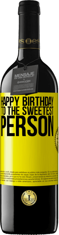 39,95 € | 红酒 RED版 MBE 预订 祝最甜蜜的人生日快乐 黄色标签. 可自定义的标签 预订 12 个月 收成 2016 Tempranillo