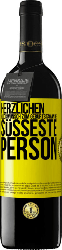 39,95 € | Rotwein RED Ausgabe MBE Reserve Herzlichen Glückwunsch zum Geburtstag an die süßeste Person Gelbes Etikett. Anpassbares Etikett Reserve 12 Monate Ernte 2016 Tempranillo