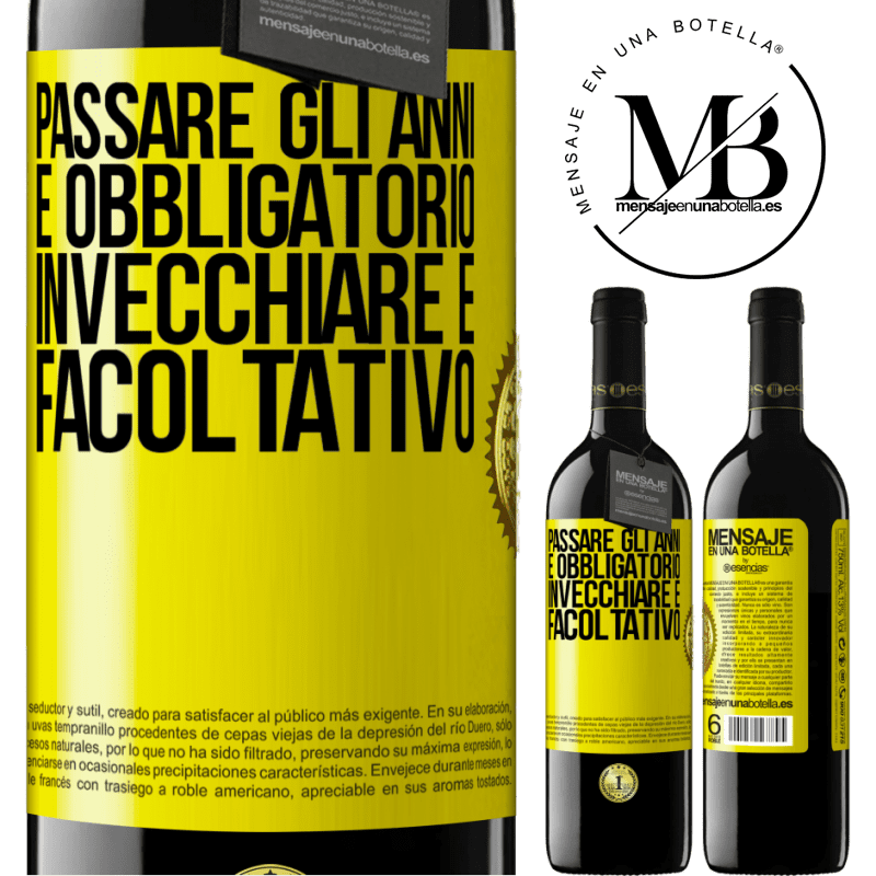 39,95 € Spedizione Gratuita | Vino rosso Edizione RED MBE Riserva Passare gli anni è obbligatorio, invecchiare è facoltativo Etichetta Gialla. Etichetta personalizzabile Riserva 12 Mesi Raccogliere 2015 Tempranillo