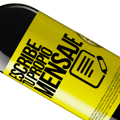 Expresiones Únicas y Personales. «You're the wine that I want» Edición RED MBE Reserva