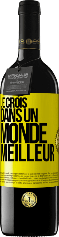 Envoi gratuit | Vin rouge Édition RED MBE Réserve Je crois (DANS) un monde meilleur Étiquette Jaune. Étiquette personnalisable Réserve 12 Mois Récolte 2014 Tempranillo