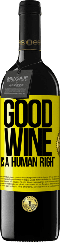 «Good wine is a human right» Издание RED MBE Бронировать