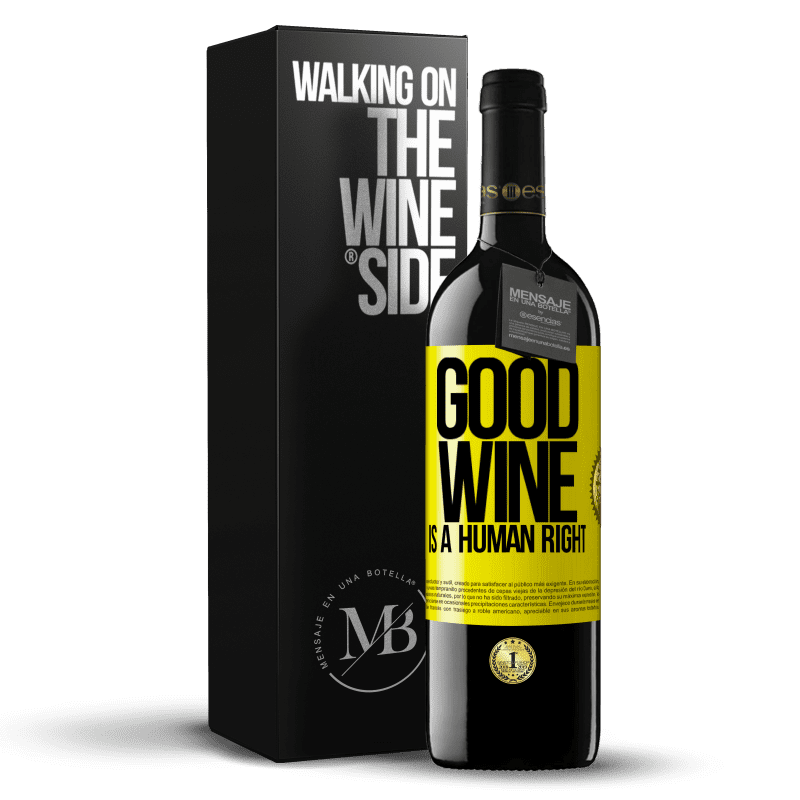 39,95 € Бесплатная доставка | Красное вино Издание RED MBE Бронировать Good wine is a human right Желтая этикетка. Настраиваемая этикетка Бронировать 12 Месяцы Урожай 2014 Tempranillo