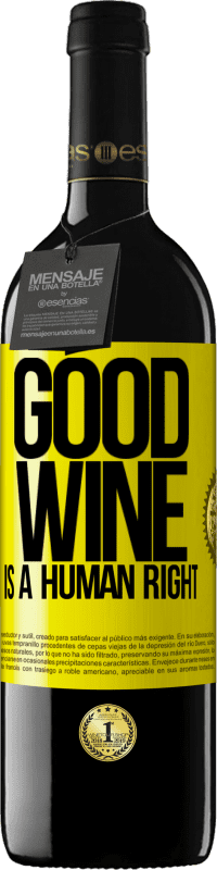 Envoi gratuit | Vin rouge Édition RED MBE Réserve Good wine is a human right Étiquette Jaune. Étiquette personnalisable Réserve 12 Mois Récolte 2014 Tempranillo