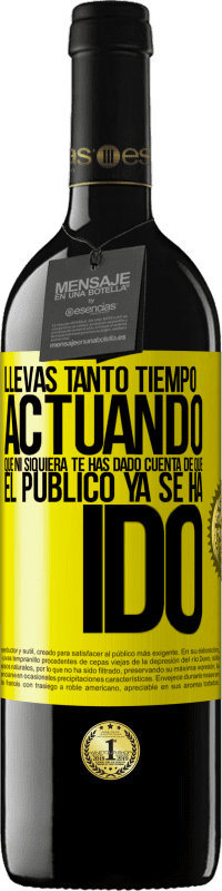 «Llevas tanto tiempo actuando que ni siquiera te has dado cuenta de que el público ya se ha ido» Edición RED MBE Reserva
