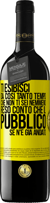 39,95 € Spedizione Gratuita | Vino rosso Edizione RED MBE Riserva Ti esibisci da così tanto tempo che non ti sei nemmeno reso conto che il pubblico se n'è già andato Etichetta Gialla. Etichetta personalizzabile Riserva 12 Mesi Raccogliere 2016 Tempranillo