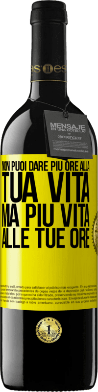 Spedizione Gratuita | Vino rosso Edizione RED MBE Riserva Non puoi dare più ore alla tua vita, ma più vita alle tue ore Etichetta Gialla. Etichetta personalizzabile Riserva 12 Mesi Raccogliere 2014 Tempranillo