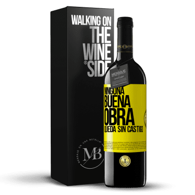 «Ninguna buena obra queda sin castigo» Edición RED MBE Reserva