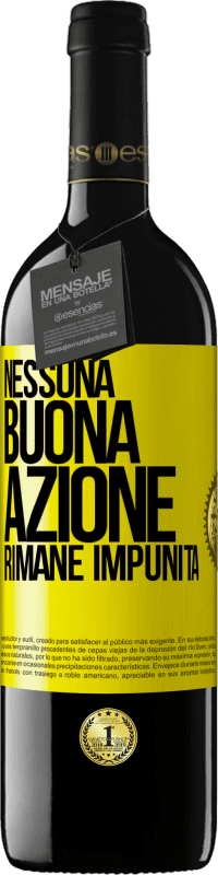 Spedizione Gratuita | Vino rosso Edizione RED MBE Riserva Nessuna buona azione rimane impunita Etichetta Gialla. Etichetta personalizzabile Riserva 12 Mesi Raccogliere 2014 Tempranillo