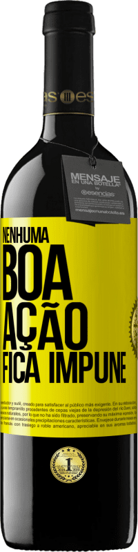 Envio grátis | Vinho tinto Edição RED MBE Reserva Nenhuma boa ação fica impune Etiqueta Amarela. Etiqueta personalizável Reserva 12 Meses Colheita 2014 Tempranillo