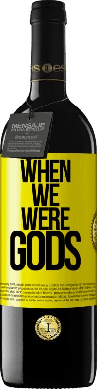 39,95 € 送料無料 | 赤ワイン REDエディション MBE 予約する 私たちが神だったとき 黄色のラベル. カスタマイズ可能なラベル 予約する 12 月 収穫 2016 Tempranillo