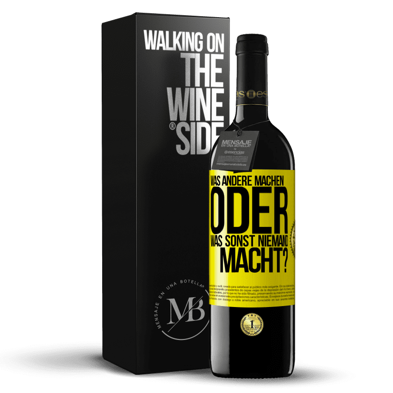 39,95 € Kostenloser Versand | Rotwein RED Ausgabe MBE Reserve Was andere machen oder was sonst niemand macht? Gelbes Etikett. Anpassbares Etikett Reserve 12 Monate Ernte 2015 Tempranillo