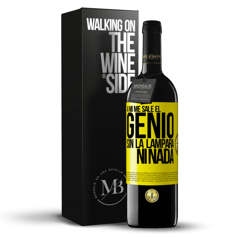 39,95 € Envío gratis | Vino Tinto Edición RED MBE Reserva A mí me sale el genio sin la lámpara ni nada Etiqueta Amarilla. Etiqueta personalizable Reserva 12 Meses Cosecha 2014 Tempranillo