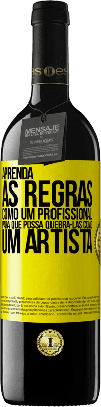 39,95 € Envio grátis | Vinho tinto Edição RED MBE Reserva Aprenda as regras como um profissional para que possa quebrá-las como um artista Etiqueta Amarela. Etiqueta personalizável Reserva 12 Meses Colheita 2016 Tempranillo
