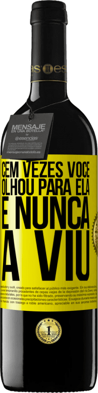 39,95 € | Vinho tinto Edição RED MBE Reserva Cem vezes você olhou para ela e nunca a viu Etiqueta Amarela. Etiqueta personalizável Reserva 12 Meses Colheita 2016 Tempranillo