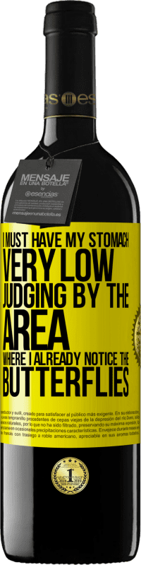 39,95 € | Red Wine RED Edition MBE Reserve I must have my stomach very low judging by the area where I already notice the butterflies Yellow Label. Customizable label Reserve 12 Months Harvest 2016 Tempranillo