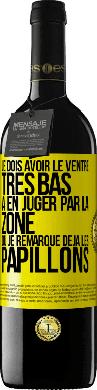 39,95 € | Vin rouge Édition RED MBE Réserve Je dois avoir le ventre très bas à en juger par la zone où je remarque déjà les papillons Étiquette Jaune. Étiquette personnalisable Réserve 12 Mois Récolte 2016 Tempranillo