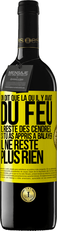 Envoi gratuit | Vin rouge Édition RED MBE Réserve On dit que là où il y avait du feu, il reste des cendres. Si tu as appris à balayer, il ne reste plus rien Étiquette Jaune. Étiquette personnalisable Réserve 12 Mois Récolte 2014 Tempranillo