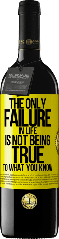 39,95 € 免费送货 | 红酒 RED版 MBE 预订 生活中唯一的失败不是对你所知道的真实 黄色标签. 可自定义的标签 预订 12 个月 收成 2016 Tempranillo