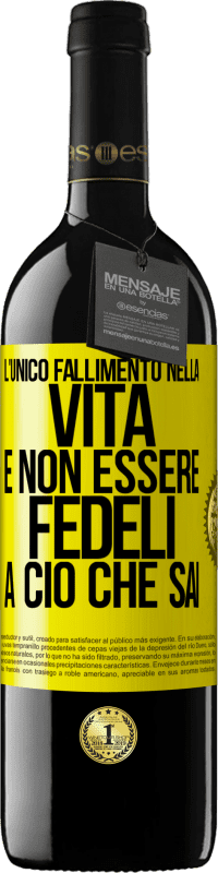 Spedizione Gratuita | Vino rosso Edizione RED MBE Riserva L'unico fallimento nella vita è non essere fedeli a ciò che sai Etichetta Gialla. Etichetta personalizzabile Riserva 12 Mesi Raccogliere 2014 Tempranillo