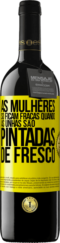 «As mulheres só ficam fracas quando as unhas são pintadas de fresco» Edição RED MBE Reserva