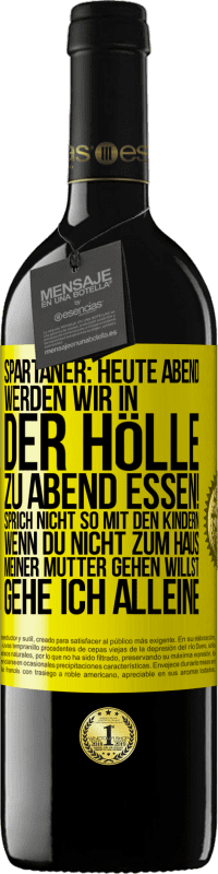 «Spartaner: Heute Abend werden wir in der Hölle zu Abend essen! Sprich nicht so mit den Kindern. Wenn du nicht zum Haus meiner Mu» RED Ausgabe MBE Reserve