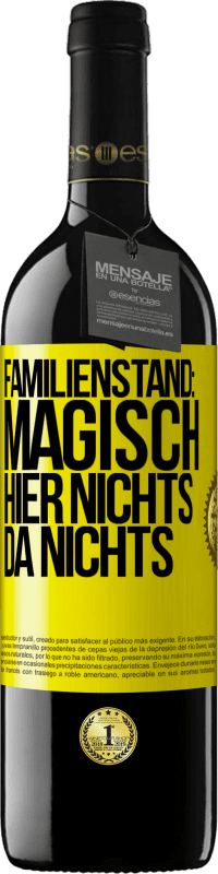 39,95 € Kostenloser Versand | Rotwein RED Ausgabe MBE Reserve Familienstand: magisch. Hier nichts, da nichts Gelbes Etikett. Anpassbares Etikett Reserve 12 Monate Ernte 2016 Tempranillo