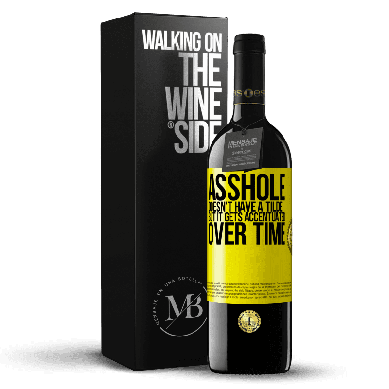 39,95 € Free Shipping | Red Wine RED Edition MBE Reserve Asshole doesn't have a tilde, but it gets accentuated over time Yellow Label. Customizable label Reserve 12 Months Harvest 2014 Tempranillo