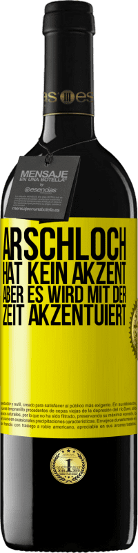 39,95 € | Rotwein RED Ausgabe MBE Reserve Arschloch hat kein Akzent, aber es wird mit der Zeit akzentuiert Gelbes Etikett. Anpassbares Etikett Reserve 12 Monate Ernte 2014 Tempranillo