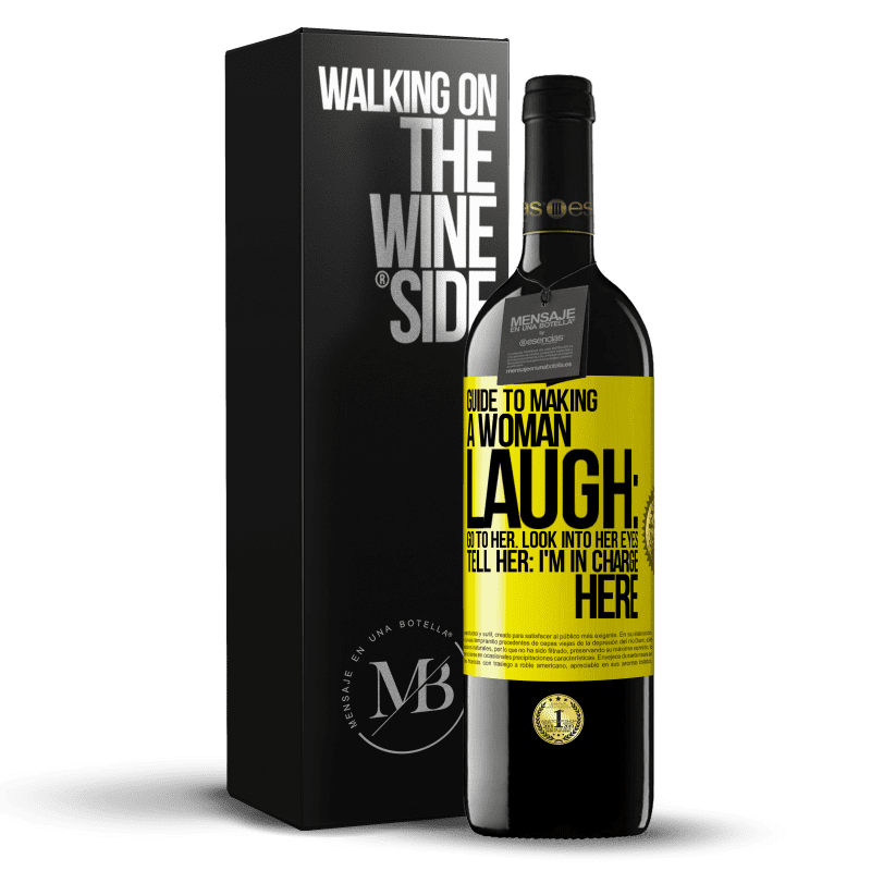 39,95 € Free Shipping | Red Wine RED Edition MBE Reserve Guide to making a woman laugh: Go to her. Look into her eyes. Tell him: I'm in charge here Yellow Label. Customizable label Reserve 12 Months Harvest 2014 Tempranillo