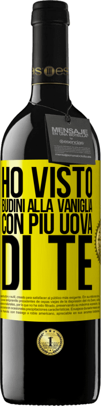 Spedizione Gratuita | Vino rosso Edizione RED MBE Riserva Ho visto budini alla vaniglia con più uova di te Etichetta Gialla. Etichetta personalizzabile Riserva 12 Mesi Raccogliere 2014 Tempranillo