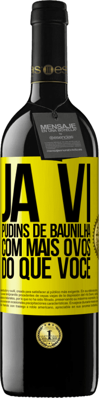 Envio grátis | Vinho tinto Edição RED MBE Reserva Já vi pudins de baunilha com mais ovos do que você Etiqueta Amarela. Etiqueta personalizável Reserva 12 Meses Colheita 2014 Tempranillo