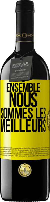 39,95 € | Vin rouge Édition RED MBE Réserve Ensemble, nous sommes les meilleurs Étiquette Jaune. Étiquette personnalisable Réserve 12 Mois Récolte 2016 Tempranillo
