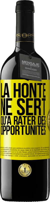 39,95 € Envoi gratuit | Vin rouge Édition RED MBE Réserve La honte ne sert qu'à rater des opportunités Étiquette Jaune. Étiquette personnalisable Réserve 12 Mois Récolte 2016 Tempranillo