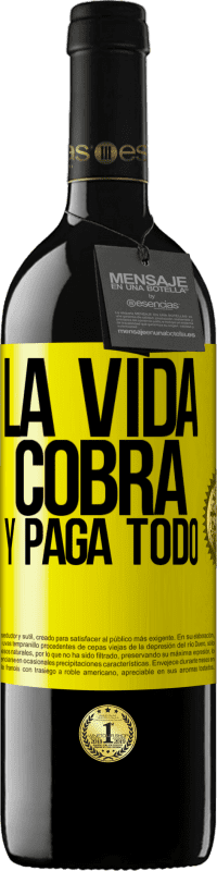 39,95 € Envío gratis | Vino Tinto Edición RED MBE Reserva La vida cobra y paga todo Etiqueta Amarilla. Etiqueta personalizable Reserva 12 Meses Cosecha 2016 Tempranillo