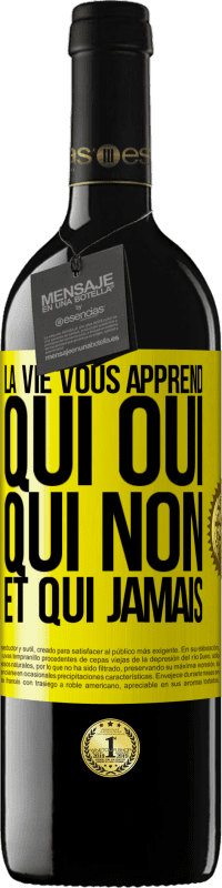 39,95 € Envoi gratuit | Vin rouge Édition RED MBE Réserve La vie vous apprend qui oui, qui non et qui jamais Étiquette Jaune. Étiquette personnalisable Réserve 12 Mois Récolte 2016 Tempranillo