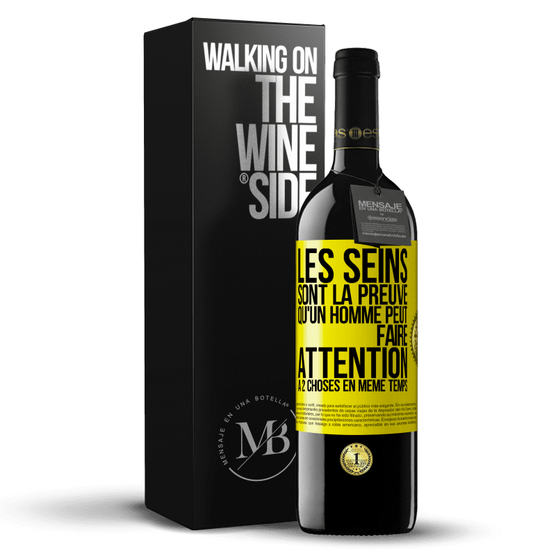 39,95 € Envoi gratuit | Vin rouge Édition RED MBE Réserve Les seins sont la preuve qu'un homme peut faire attention à 2 choses en même temps Étiquette Jaune. Étiquette personnalisable Réserve 12 Mois Récolte 2014 Tempranillo