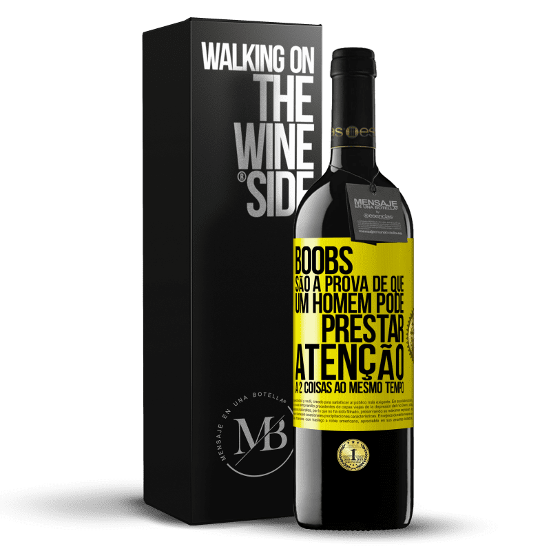 39,95 € Envio grátis | Vinho tinto Edição RED MBE Reserva Boobs são a prova de que um homem pode prestar atenção a 2 coisas ao mesmo tempo Etiqueta Amarela. Etiqueta personalizável Reserva 12 Meses Colheita 2014 Tempranillo