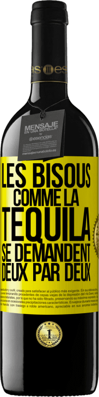 39,95 € Envoi gratuit | Vin rouge Édition RED MBE Réserve Les bisous comme la tequila se demandent deux par deux Étiquette Jaune. Étiquette personnalisable Réserve 12 Mois Récolte 2016 Tempranillo