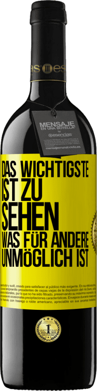 Kostenloser Versand | Rotwein RED Ausgabe MBE Reserve Das Wichtigste ist zu sehen, was für andere unmöglich ist Gelbes Etikett. Anpassbares Etikett Reserve 12 Monate Ernte 2014 Tempranillo