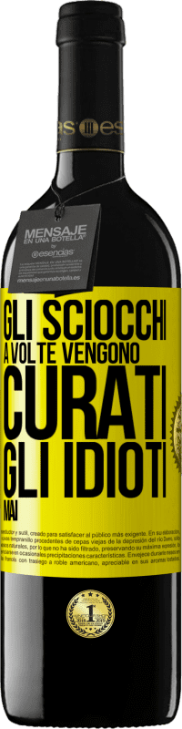 39,95 € Spedizione Gratuita | Vino rosso Edizione RED MBE Riserva Gli sciocchi a volte vengono curati, gli idioti mai Etichetta Gialla. Etichetta personalizzabile Riserva 12 Mesi Raccogliere 2014 Tempranillo