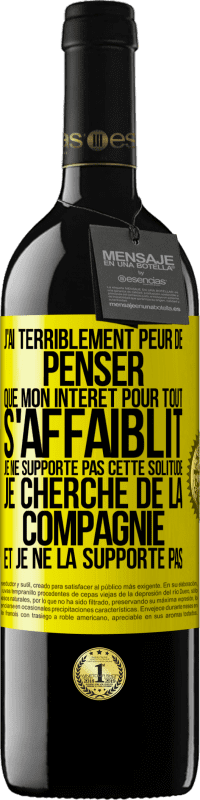 39,95 € | Vin rouge Édition RED MBE Réserve J'ai terriblement peur de penser que mon intérêt pour tout s'affaiblit. Je ne supporte pas cette solitude. Je cherche de la comp Étiquette Jaune. Étiquette personnalisable Réserve 12 Mois Récolte 2015 Tempranillo