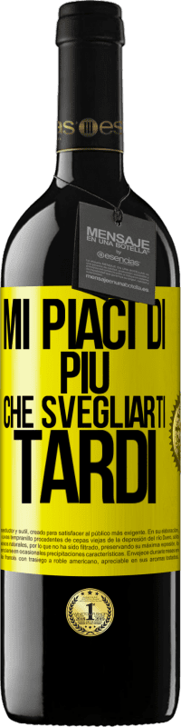 39,95 € Spedizione Gratuita | Vino rosso Edizione RED MBE Riserva Mi piaci di più che svegliarti tardi Etichetta Gialla. Etichetta personalizzabile Riserva 12 Mesi Raccogliere 2014 Tempranillo