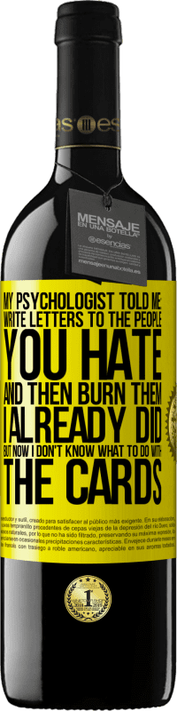 «My psychologist told me: write letters to the people you hate and then burn them. I already did, but now I don't know what» RED Edition MBE Reserve