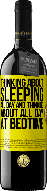 Free Shipping | Red Wine RED Edition MBE Reserve Thinking about sleeping all day and thinking about all day at bedtime Yellow Label. Customizable label Reserve 12 Months Harvest 2014 Tempranillo