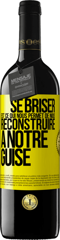 39,95 € | Vin rouge Édition RED MBE Réserve Se briser est ce qui nous permet de nous reconstruire à notre guise Étiquette Jaune. Étiquette personnalisable Réserve 12 Mois Récolte 2015 Tempranillo