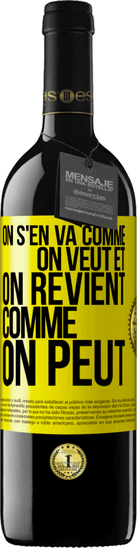 Envoi gratuit | Vin rouge Édition RED MBE Réserve On s'en va comme on veut et on revient comme on peut Étiquette Jaune. Étiquette personnalisable Réserve 12 Mois Récolte 2014 Tempranillo