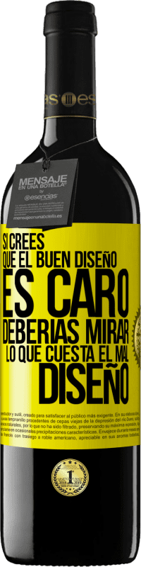«Si crees que el buen diseño es caro, deberías mirar lo que cuesta el mal diseño» Edición RED MBE Reserva